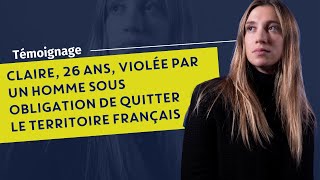 Claire, violée par un homme sous OQTF