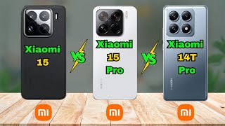 Xiaomi 15 Vs Xiaomi 15 Pro Vs Xiaomi 14T Pro || Comparison || Price || Specs