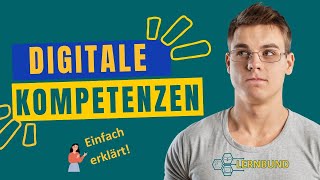 Digitale Kompetenzen im Unternehmen - einfach erklärt!