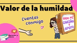 El valor de la humildad |  Somos humildes