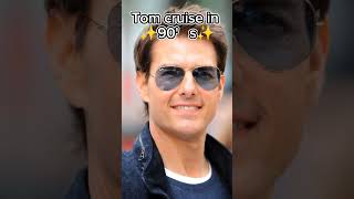 Tom cruise now VS him in 90' s. #evolution #tomcruise #shorts