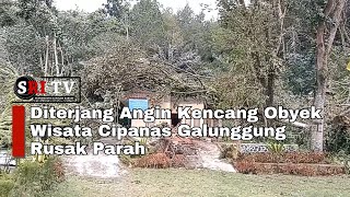 Diterjang Angin Kencang Obyek Wisata Cipanas Galunggung Rusak Parah