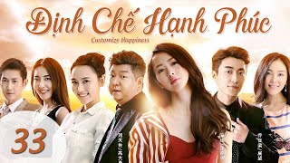 Định Chế Hạnh Phúc - Ep33| Kiều Nhậm Lương, Đồng Dao| Phim Tâm Lý - Tình Cảm