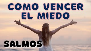 Como Vencer el Miedo Segun la bibla Salmos Biblia Hablada - Como ganar contra el miedo