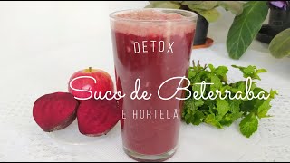 SUCO DETOX: MAÇÃ, BETERRABA E HORTELÃ | Receita para limpar as toxinas do corpo!