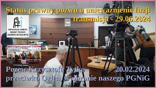 Krzysztof Tytko - Status prawny pozwu o unieważnienie fuzji Orlenu z PGNIG