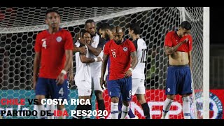 CHILE VS COSTA RICA 11v11 PES2020 IDA