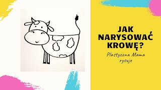 Jak narysować krowę. Rysowanie dla dzieci krok po kroku