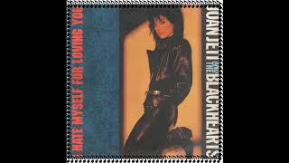 Joan Jett & The Blackhearts - I Hate Myself for Loving You