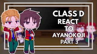 Classroom Of The Elite ( Class D ) React To Ayanokoji Kiyotaka || Part 03 || Eng/Ru