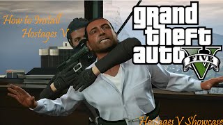 GTA 5 Hostages Mod Showcase and How to Install