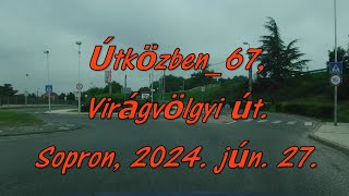 Útközben 67, Virágvölgyi út, Sopron 27 június 2024