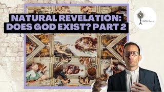 S1|E3: Natural Revelation: Does God exist? (part 2)