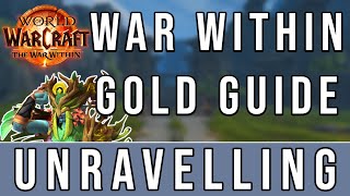 HUGE Gold to be made with UNRAVELLING | The War Within Gold Guide