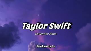 Taylor Swift - Lavender Haze (Lyrics)