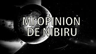 NIBIRU NO EXISTE : Mi opinión