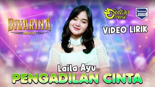 Pengadilan Cinta - Laila Ayu - Divarina Music - Official Lyric Video