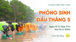 🔴 [TRỰC TIẾP] Phóng sinh đầu tháng 5 | Chùa Ba Vàng, ngày 01/5/Giáp Thìn