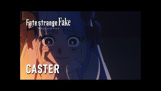 Fate/strange Fake -Whispers of Dawn- | CASTER