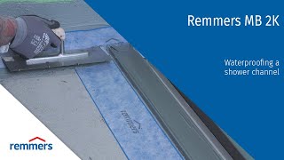 Remmers MB 2K - waterproofing a shower channel