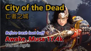 BDO City of the Dead 17.4k trash Awakening Musa YLS no Agris 黑沙 亡者之城 大白 17.4k雜物 覺醒武士