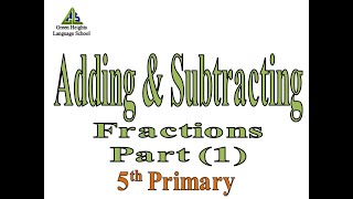 Adding and Subtracting Fractions with Unlike Denominators Part (1)