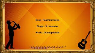 Paathiramazha - K J Yesudas - Ouseppachan - Kaithapram - Ulladakkam