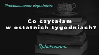 Ekspresowe (w założeniu) podsumowanie czytelnicze