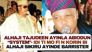 Alh. Tajudeen Abiodun “System”: Idi ti mo fi n korin bi Alhaji Sikiru Ayinde Barrister