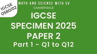 IGCSE 2025 Specimen Paper 2 Mathematics for examination from 2025 | 0580/02/sp/25 | part 1/3