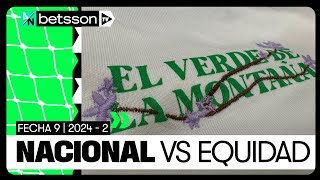 ¡LA PREVIA! - Atlético Nacional vs Equidad