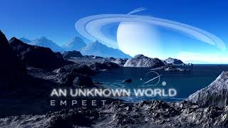 EMPEET - An Unknown World (Trance Music)