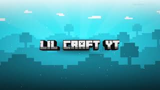 Lil Craft Yt New Intro