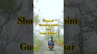 Ways of guru shikhar and shooting point | #mountabu #shorts