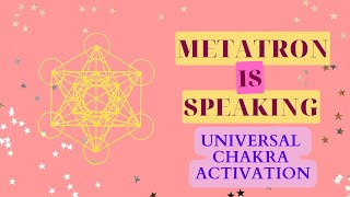 Let’s Activate Your Universal Chakra! Calling All Lightworkers and Starseeds!  Channeled Messages.