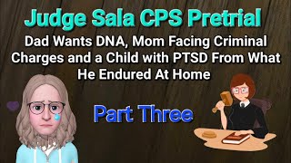 Part 3 - Upsetting Case With Judge Sala - Parental Failure Of The Worst Type