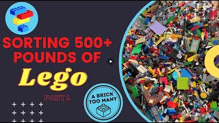 Sorting 500+ Pounds of Bulk Lego! Part 1