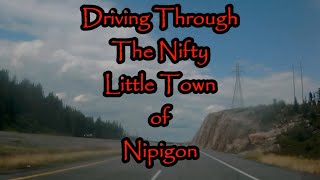 The Nifty Little Town of Nipigon ~ Aug 2019