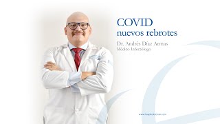 COVID nuevos rebrotes | Dr. Díaz | En Contacto