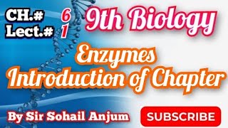 9th Biology|Chapter 6|Enzymes|Introduction of Chapter