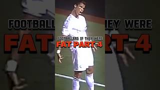 Footballers if they were fat part 4