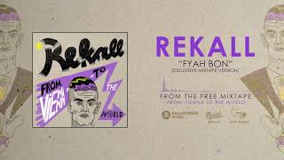 Rekall - Fyah Bon (Exclusive Mixtape Version)