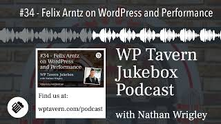 #34 - Felix Arntz on WordPress and Performance