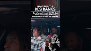 #desibanks & #funnymarco Did A Menace II Society Skit surrounding the gherbo and southside interview