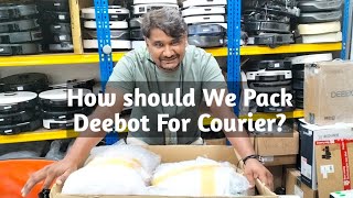 How should we Pack Our Deebot For Courier?