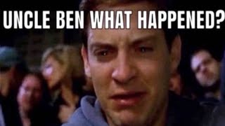 UNCLE BEN, WHAT HAPPENED?