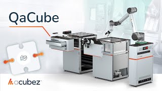 The acubez™ QaCube | Automated machine tending made easy