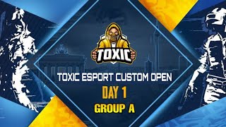 TOXIC ESPORT CUSTOM OPEN LIVE 🔴 | PUBG TOURNAMENT | DAY 1 SCREAM