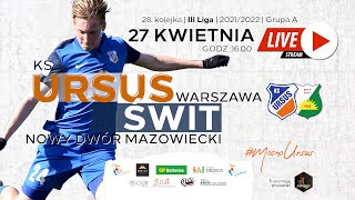 KS Ursus Warszawa vs Świt Nowy Dwór Mazowiecki - 27 kwietnia 2022