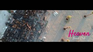 Heaven Beach Club - Destroyed by Fire....